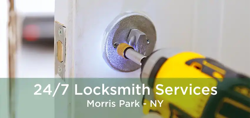 24/7 Locksmith Services Morris Park - NY