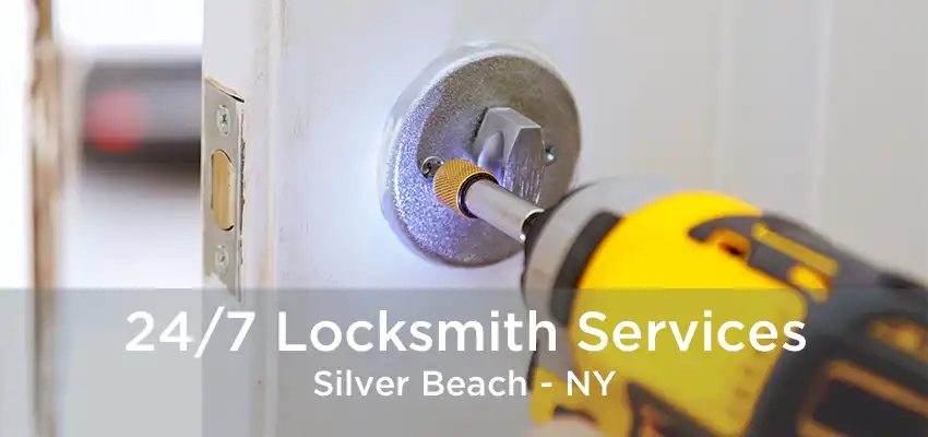 24/7 Locksmith Services Silver Beach - NY