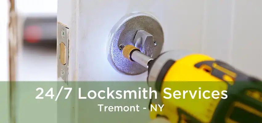 24/7 Locksmith Services Tremont - NY