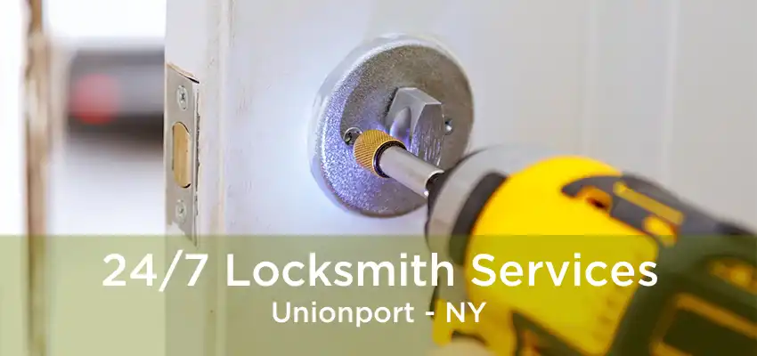 24/7 Locksmith Services Unionport - NY