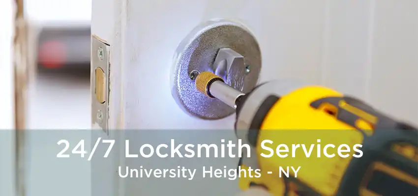 24/7 Locksmith Services University Heights - NY