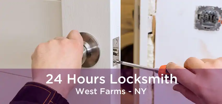 24 Hours Locksmith West Farms - NY