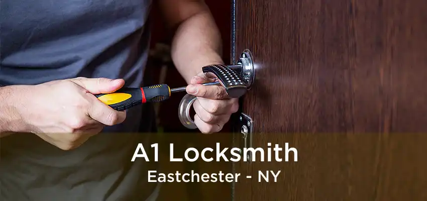 A1 Locksmith Eastchester - NY