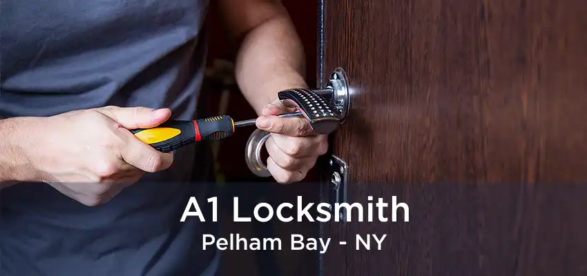 A1 Locksmith Pelham Bay - NY