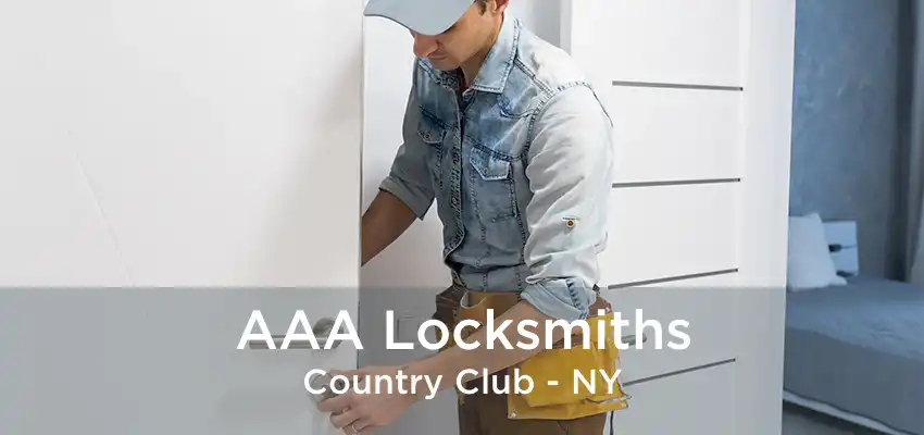 AAA Locksmiths Country Club - NY