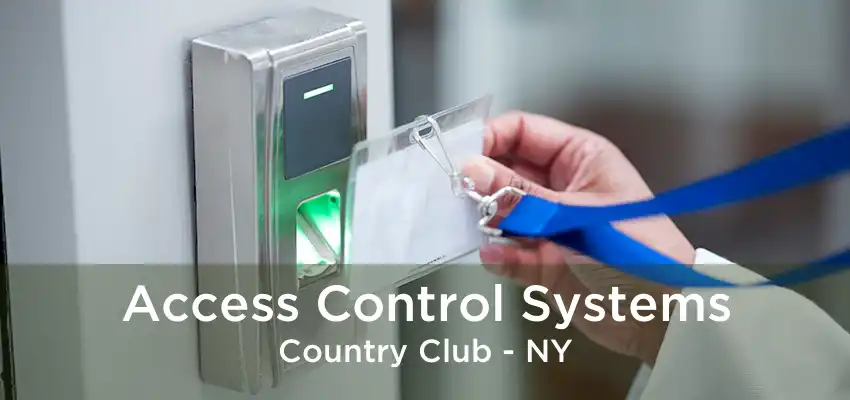 Access Control Systems Country Club - NY