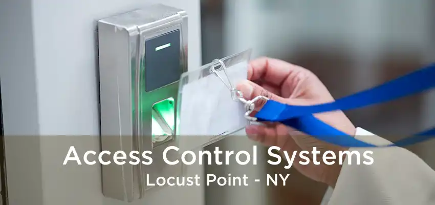 Access Control Systems Locust Point - NY