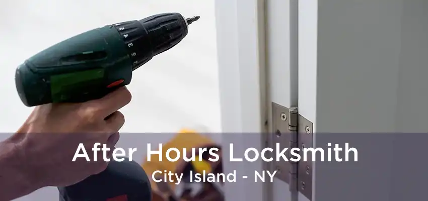 After Hours Locksmith City Island - NY
