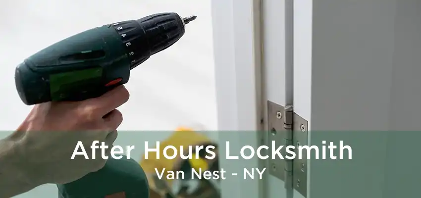 After Hours Locksmith Van Nest - NY