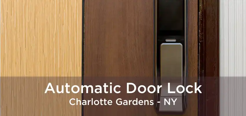 Automatic Door Lock Charlotte Gardens - NY