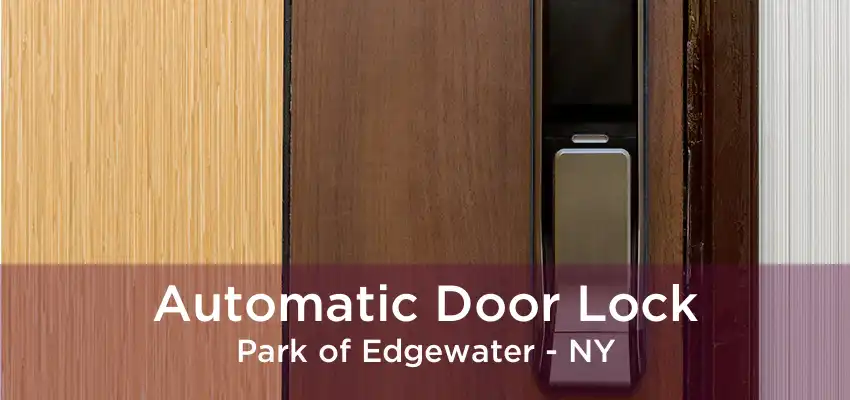 Automatic Door Lock Park of Edgewater - NY