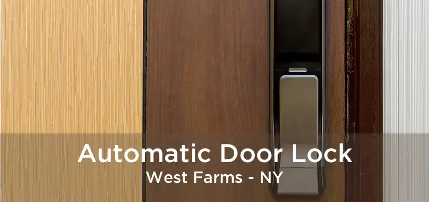 Automatic Door Lock West Farms - NY