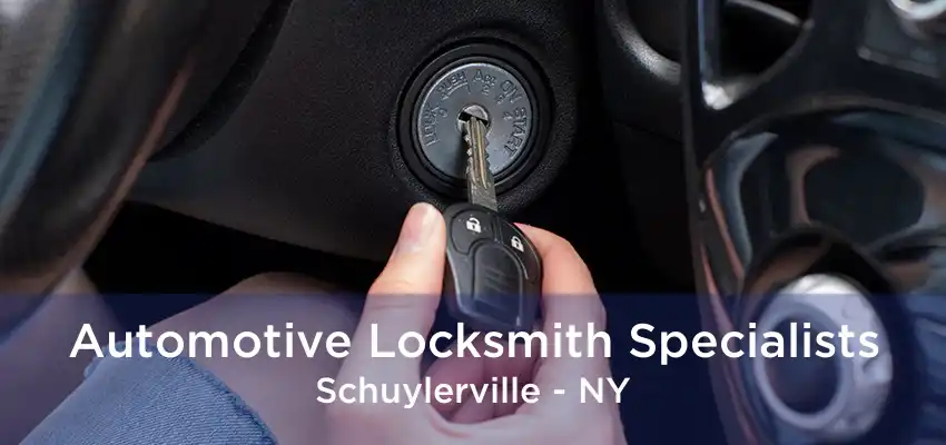 Automotive Locksmith Specialists Schuylerville - NY