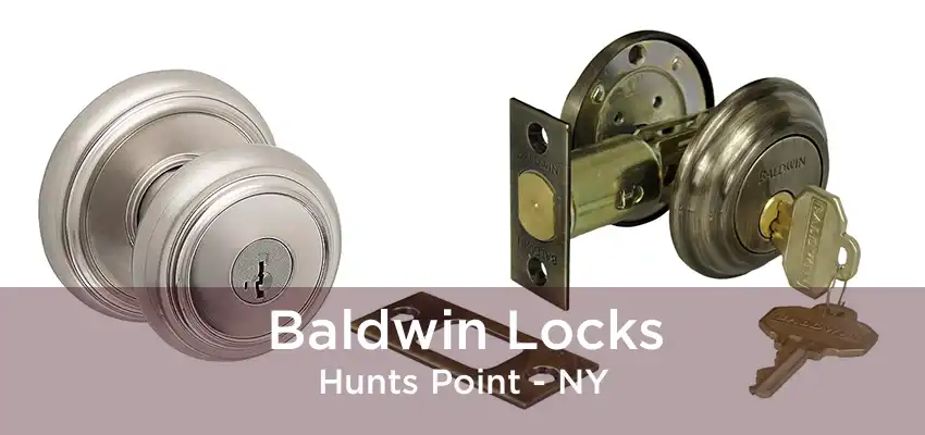 Baldwin Locks Hunts Point - NY