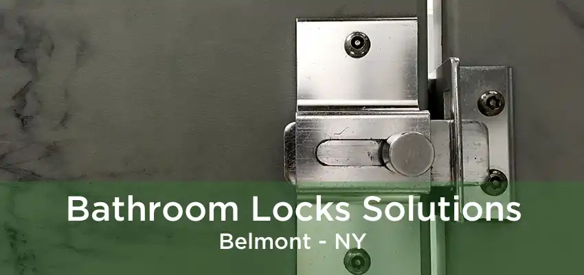 Bathroom Locks Solutions Belmont - NY