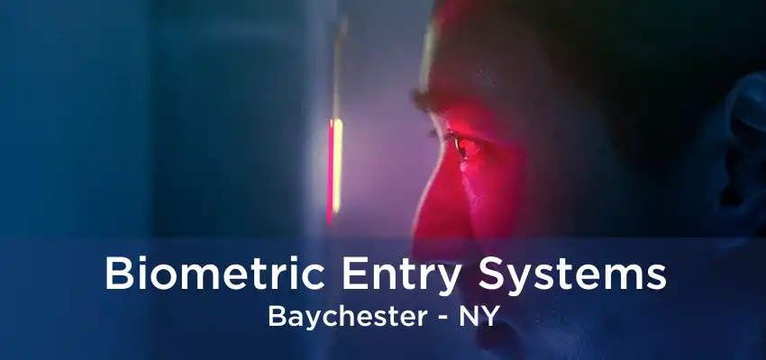 Biometric Entry Systems Baychester - NY
