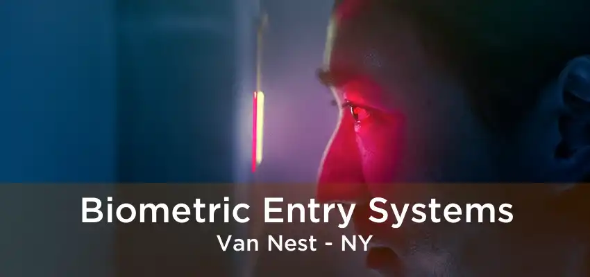 Biometric Entry Systems Van Nest - NY
