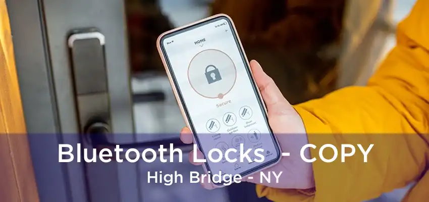 Bluetooth Locks  - COPY High Bridge - NY