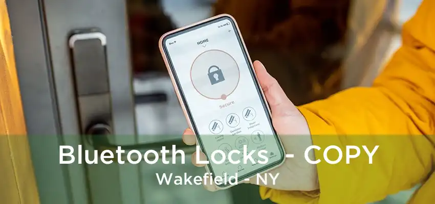 Bluetooth Locks  - COPY Wakefield - NY