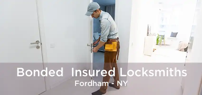Bonded  Insured Locksmiths Fordham - NY