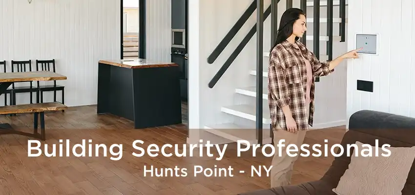 Building Security Professionals Hunts Point - NY