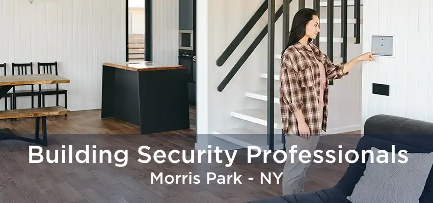 Building Security Professionals Morris Park - NY