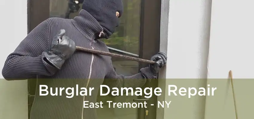 Burglar Damage Repair East Tremont - NY
