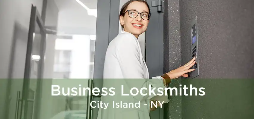 Business Locksmiths City Island - NY