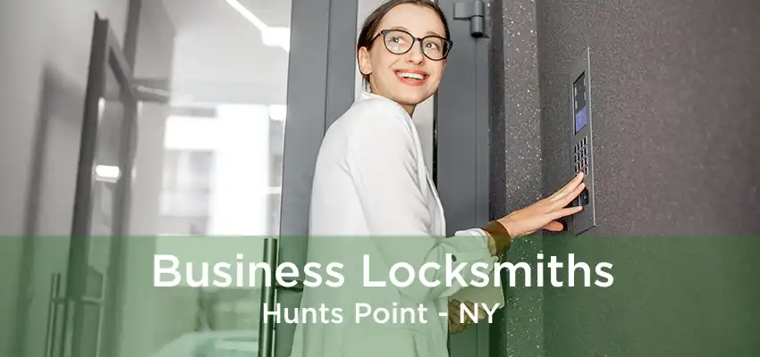 Business Locksmiths Hunts Point - NY