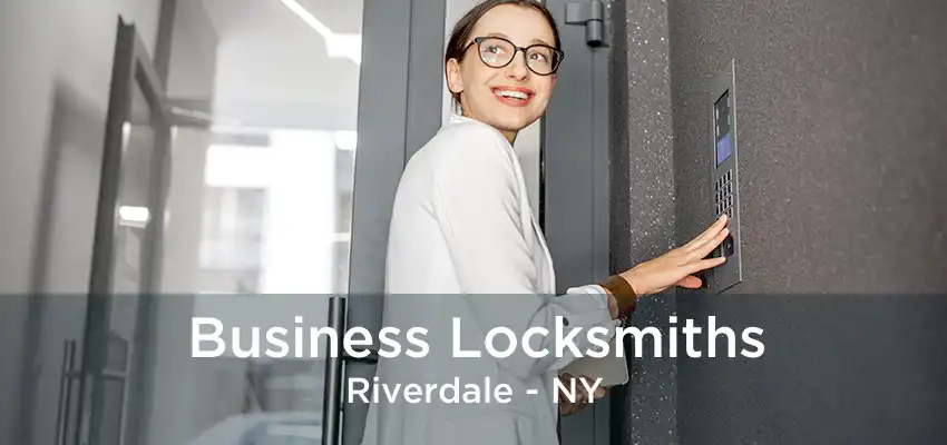 Business Locksmiths Riverdale - NY