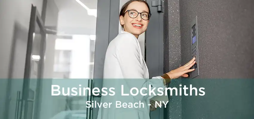 Business Locksmiths Silver Beach - NY