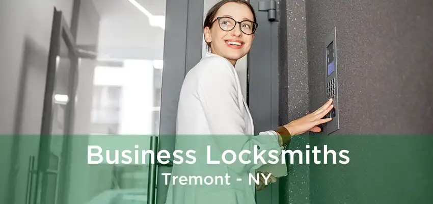 Business Locksmiths Tremont - NY