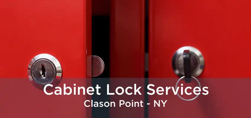 Cabinet Lock Services Clason Point - NY