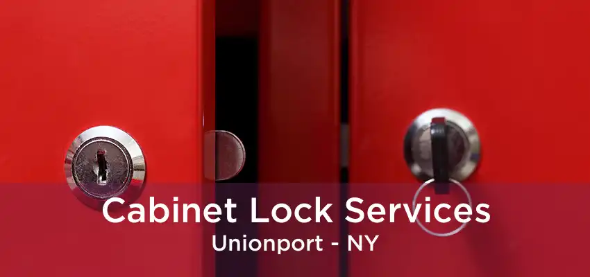 Cabinet Lock Services Unionport - NY