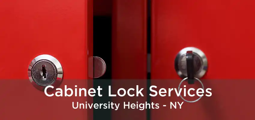 Cabinet Lock Services University Heights - NY