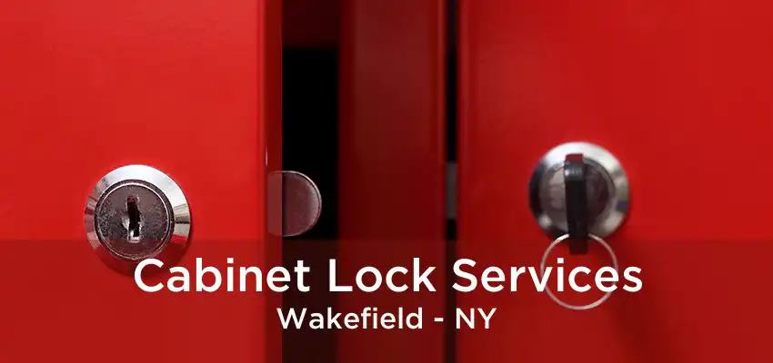 Cabinet Lock Services Wakefield - NY