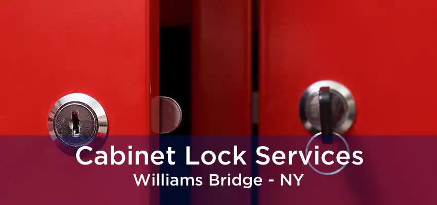 Cabinet Lock Services Williams Bridge - NY