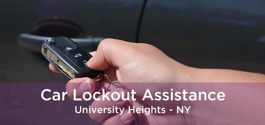 Car Lockout Assistance University Heights - NY