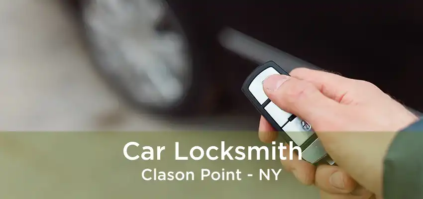 Car Locksmith Clason Point - NY