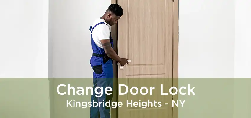 Change Door Lock Kingsbridge Heights - NY