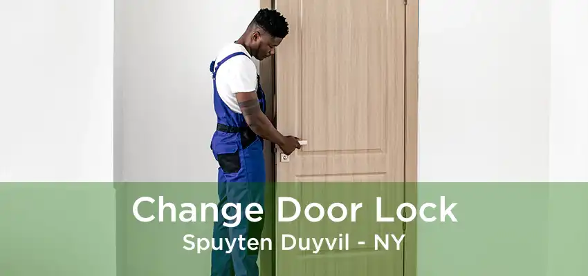 Change Door Lock Spuyten Duyvil - NY