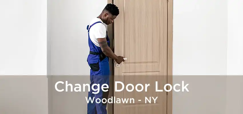 Change Door Lock Woodlawn - NY