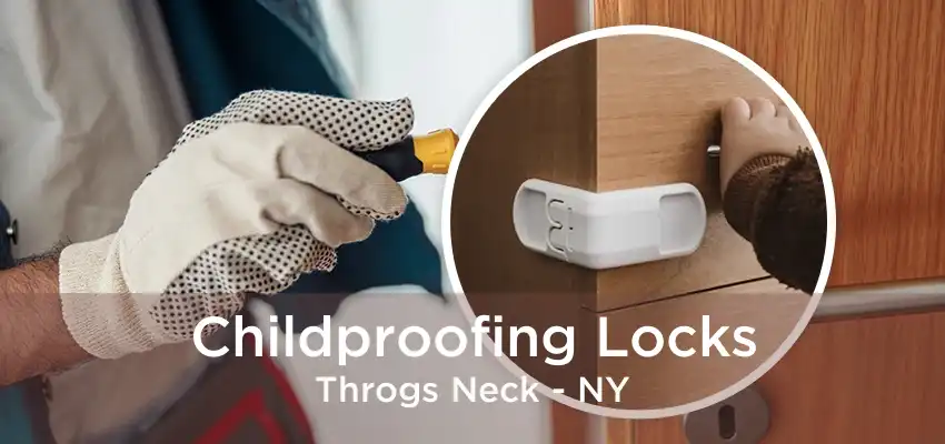 Childproofing Locks Throgs Neck - NY