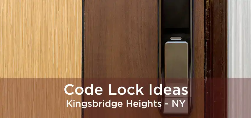 Code Lock Ideas Kingsbridge Heights - NY