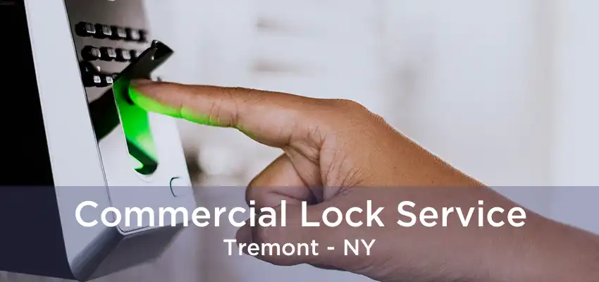 Commercial Lock Service Tremont - NY