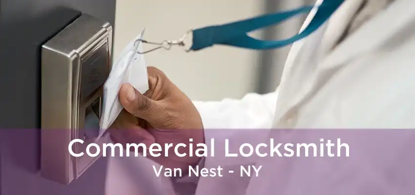 Commercial Locksmith Van Nest - NY