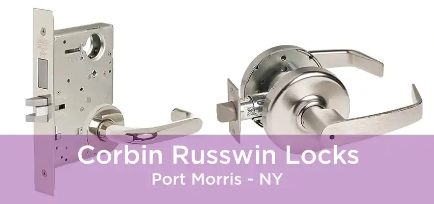 Corbin Russwin Locks Port Morris - NY