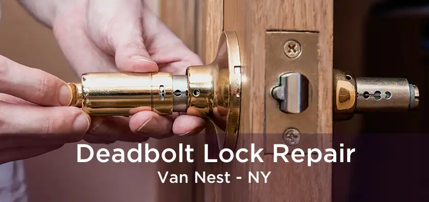 Deadbolt Lock Repair Van Nest - NY