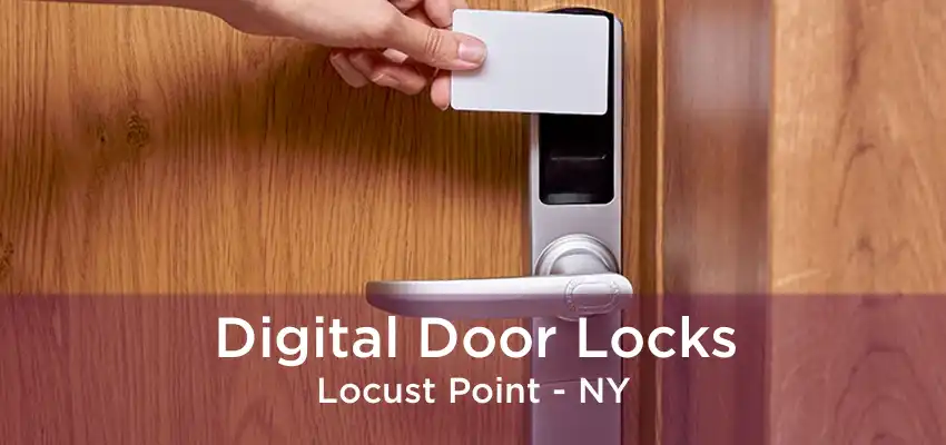Digital Door Locks Locust Point - NY