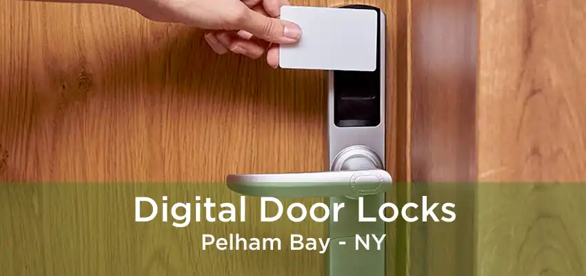 Digital Door Locks Pelham Bay - NY